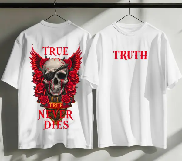 TRUE NECER DIES T shirt Design